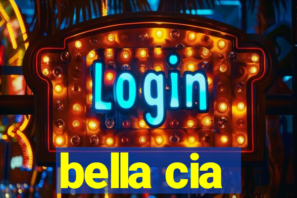 bella cia